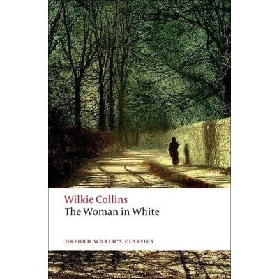 Oxford University Press The Woman in White Oxford University Press The Woman in White
