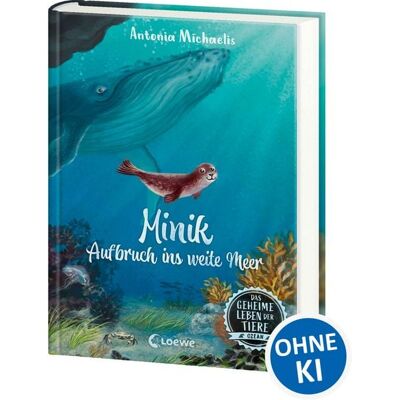 Loewe Das geheime Leben der Tiere (Ozean, Band 1) - Minik - Aufbruch ins weite Meer Loewe Das geheime Leben der Tiere (Ozean, Band 1) - Minik - Aufbruch ins weite Meer