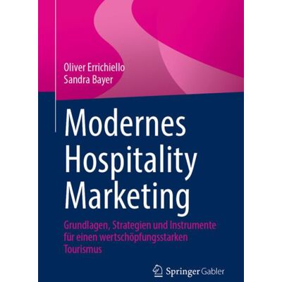 Springer Fachmedien Wiesbaden GmbH Modernes Hospitality Marketing Springer Fachmedien Wiesbaden GmbH Modernes Hospitality Marketing
