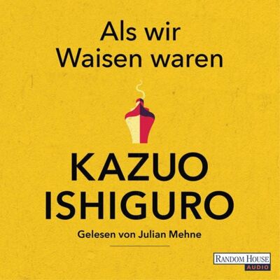 Random House Audio Als wir Waisen waren Random House Audio Als wir Waisen waren