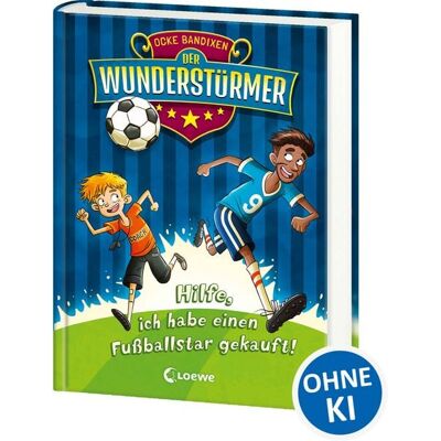 Loewe Der Wunderstürmer (Band 1) - Hilfe, ich habe einen Fußballstar gekauft! Loewe Der Wunderstürmer (Band 1) - Hilfe, ich habe einen Fußballstar gekauft!
