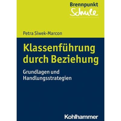 Kohlhammer Klassenführung durch Beziehung Kohlhammer Klassenführung durch Beziehung