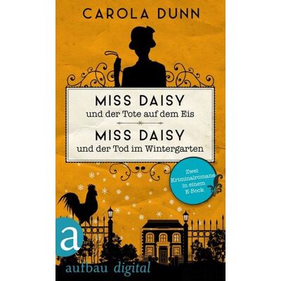 Aufbau Digital Miss Daisy und der Tote auf dem Eis & Miss Daisy und der Tod im Wintergarten Aufbau Digital Miss Daisy und der Tote auf dem Eis & Miss Daisy und der Tod im Wintergarten