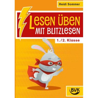 BVK Buch Verlag Kempen GmbH Lesen üben mit Blitzlesen 1./2. Klasse BVK Buch Verlag Kempen GmbH Lesen üben mit Blitzlesen 1./2. Klasse