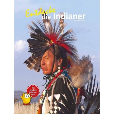 Natur Und Tier Entdecke die Indianer Natur Und Tier Entdecke die Indianer