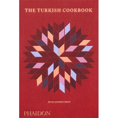 Phaidon The Turkish Cookbook Phaidon The Turkish Cookbook