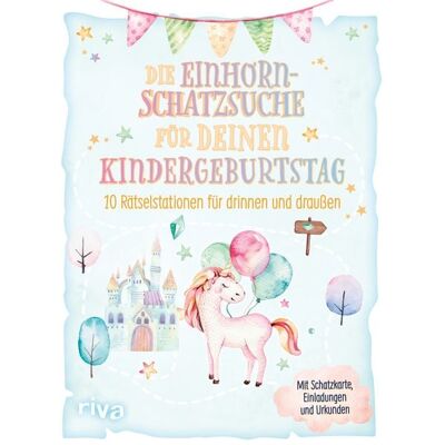 Riva Die Einhorn-Schatzsuche/-Schnitzeljagd für deinen Kindergeburtstag Riva Die Einhorn-Schatzsuche/-Schnitzeljagd für deinen Kindergeburtstag