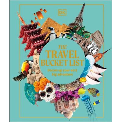 Dorling Kindersley The Travel Bucket List Dorling Kindersley The Travel Bucket List
