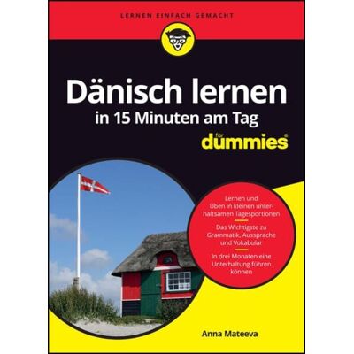 Wiley-VCH Dänisch lernen in 15 Minuten am Tag für Dummies Wiley-VCH Dänisch lernen in 15 Minuten am Tag für Dummies