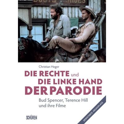 Schüren eBooks Die rechte und die linke Hand der Parodie - Bud Spencer, Terence Hill und ihre Filme Schüren eBooks Die rechte und die linke Hand der Parodie - Bud Spencer, Terence Hill und ihre Filme