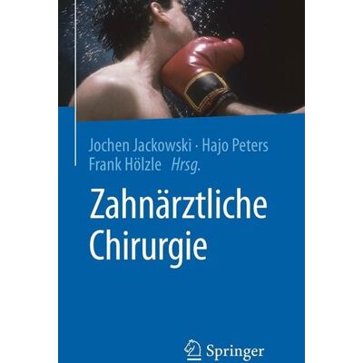 Springer Zahnärztliche Chirurgie Springer Zahnärztliche Chirurgie