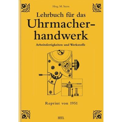 Heel Lehrbuch für das Uhrmacherhandwerk - Band 1 Heel Lehrbuch für das Uhrmacherhandwerk - Band 1