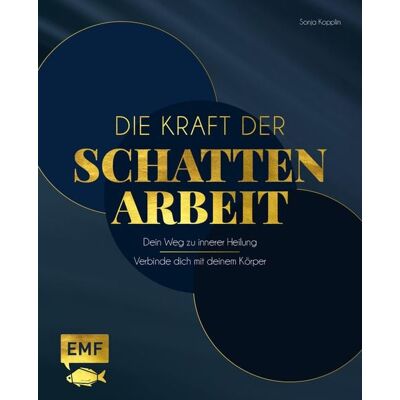 Edition Michael Fischer Die Kraft der Schattenarbeit - Shadow Work Edition Michael Fischer Die Kraft der Schattenarbeit - Shadow Work