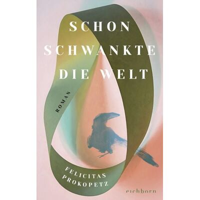 Eichborn Schon schwankte die Welt Eichborn Schon schwankte die Welt