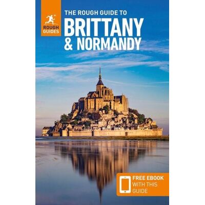 APA Publications Ltd The Rough Guide to Brittany and Normandy: Travel Guide with eBook APA Publications Ltd The Rough Guide to Brittany and Normandy: Travel Guide with eBook