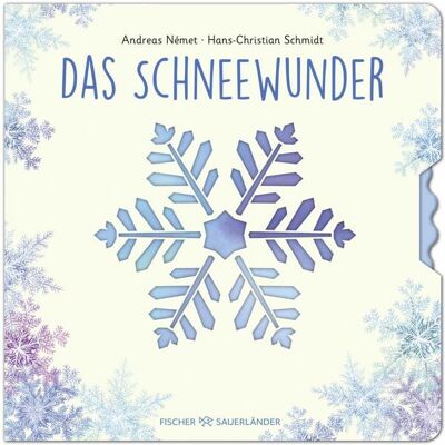 Fischer Sauerländer Das Schneewunder Fischer Sauerländer Das Schneewunder