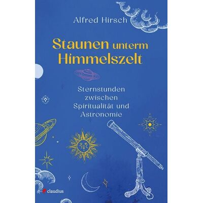 Claudius Staunen unterm Himmelszelt Claudius Staunen unterm Himmelszelt