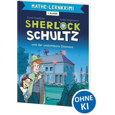 Loewe Mathe-Lernkrimi - Sherlock Schultz und der unsichtbare Diamant Loewe Mathe-Lernkrimi - Sherlock Schultz und der unsichtbare Diamant