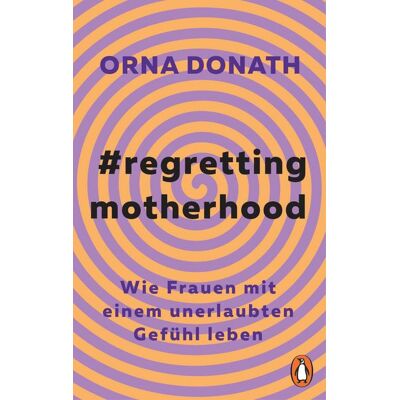 Penguin Random House Regretting Motherhood Penguin Random House Regretting Motherhood