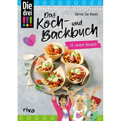 Riva Die drei !!! – Das Koch- und Backbuch Riva Die drei !!! – Das Koch- und Backbuch