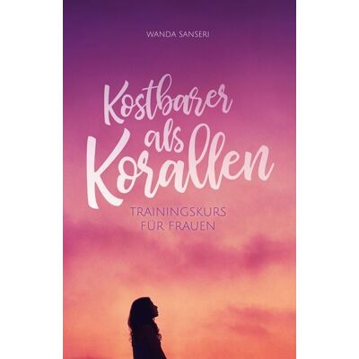 Christliche Literaturverbreitung Kostbarer als Korallen Christliche Literaturverbreitung Kostbarer als Korallen