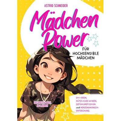 Tredition Mädchen Power: Das Kreativ-Buch für hochsensible Mädchen ab 8 Jahren. Tredition Mädchen Power: Das Kreativ-Buch für hochsensible Mädchen ab 8 Jahren.