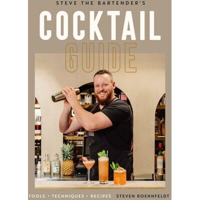 Dorling Kindersley Steve the Bartender's Cocktail Guide Dorling Kindersley Steve the Bartender's Cocktail Guide