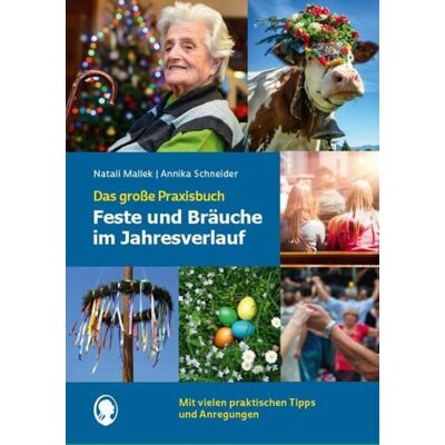 Singliesel Feste und Bräuche im Jahresverlauf. Das große Praxisbuch Singliesel Feste und Bräuche im Jahresverlauf. Das große Praxisbuch