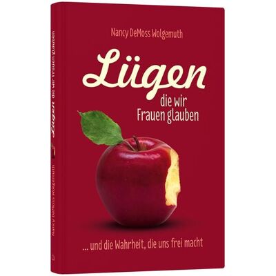 Christliche Literaturverbreitung Lügen, die wir Frauen glauben Christliche Literaturverbreitung Lügen, die wir Frauen glauben