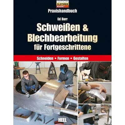 Heel Schweißen & Blechbearbeitung für Fortgeschrittene Heel Schweißen & Blechbearbeitung für Fortgeschrittene