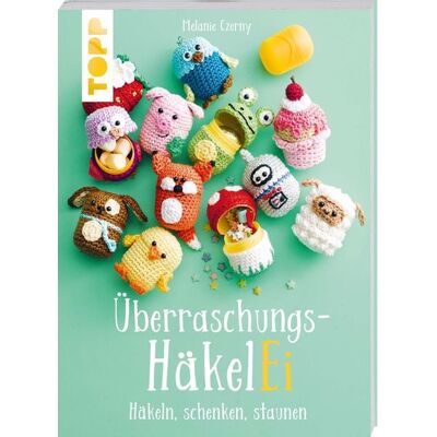 Frechverlag GmbH Überraschungs-HäkelEI (kreativ.kompakt.) Frechverlag GmbH Überraschungs-HäkelEI (kreativ.kompakt.)