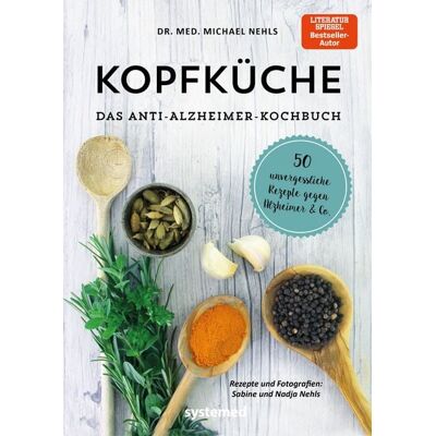 Riva Kopfküche. Das Anti-Alzheimer-Kochbuch Riva Kopfküche. Das Anti-Alzheimer-Kochbuch