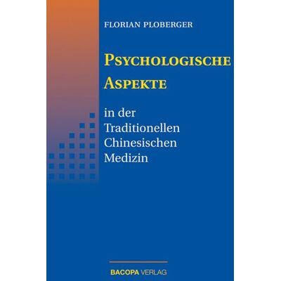 Bacopa Psychologische Aspekte in der Traditionellen Chinesischen Medizin Bacopa Psychologische Aspekte in der Traditionellen Chinesischen Medizin