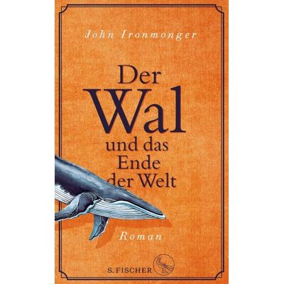 Fischer E-Books Der Wal und das Ende der Welt Fischer E-Books Der Wal und das Ende der Welt