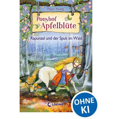 Loewe Rapunzel und der Spuk im Wald / Ponyhof Apfelblüte Band 8 Loewe Rapunzel und der Spuk im Wald / Ponyhof Apfelblüte Band 8