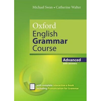 Oxford University ELT Oxford English Grammar Course: Advanced: with Key (includes e-book) Oxford University ELT Oxford English Grammar Course: Advanced: with Key (includes e-book)