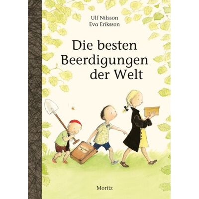 Moritz Die besten Beerdigungen der Welt Moritz Die besten Beerdigungen der Welt