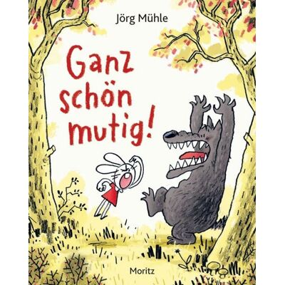 Moritz Ganz schön mutig Moritz Ganz schön mutig