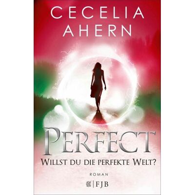 Fischer E-Books Perfect - Willst du die perfekte Welt? Fischer E-Books Perfect - Willst du die perfekte Welt?