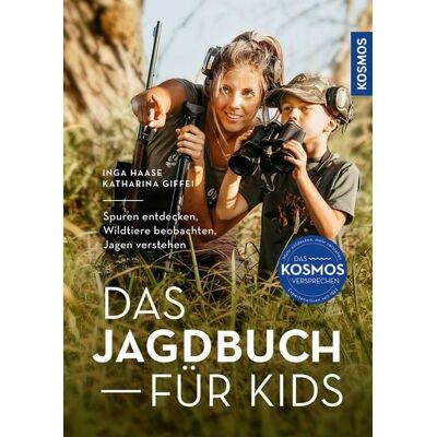 Kosmos Das Jagdbuch für Kids Kosmos Das Jagdbuch für Kids
