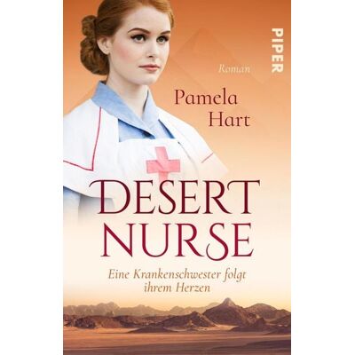 Piper ebooks Desert Nurse - Eine Krankenschwester folgt ihrem Herzen Piper ebooks Desert Nurse - Eine Krankenschwester folgt ihrem Herzen