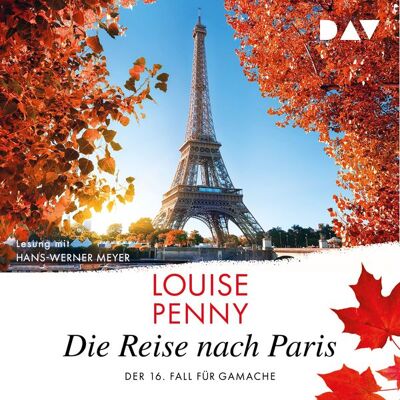 Der Audio Verlag Die Reise nach Paris. Der 16. Fall für Gamache Der Audio Verlag Die Reise nach Paris. Der 16. Fall für Gamache