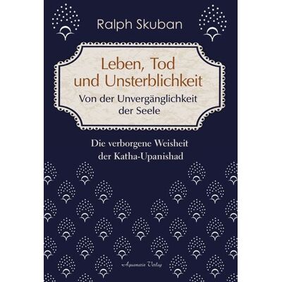 Aquamarin Leben, Tod und Unsterblichkeit – Von der Unvergänglichkeit der Seele Aquamarin Leben, Tod und Unsterblichkeit – Von der Unvergänglichkeit der Seele