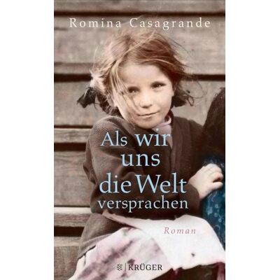 Fischer E-Books Als wir uns die Welt versprachen Fischer E-Books Als wir uns die Welt versprachen