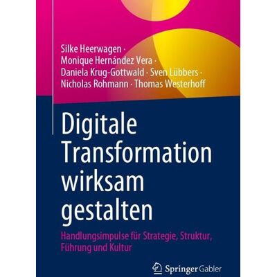 Springer Fachmedien Wiesbaden Digitale Transformation wirksam gestalten Springer Fachmedien Wiesbaden Digitale Transformation wirksam gestalten