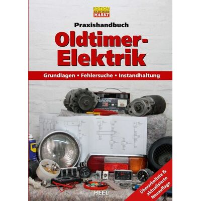 Heel Praxishandbuch: Oldtimer-Elektrik Heel Praxishandbuch: Oldtimer-Elektrik