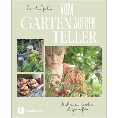 Jan Thorbecke Verlag Vom Garten auf den Teller Jan Thorbecke Verlag Vom Garten auf den Teller