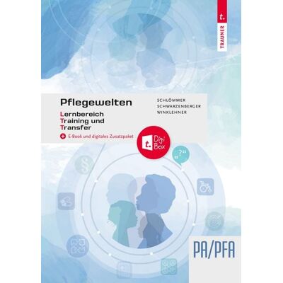 Trauner Pflegewelten - Lernbereich Training und Transfer (LTT) PA/PFA, Arbeitsbuch für die Pflege(fach)assistenz Trauner Pflegewelten - Lernbereich Training und Transfer (LTT) PA/PFA, Arbeitsbuch für die Pflege(fach)assistenz