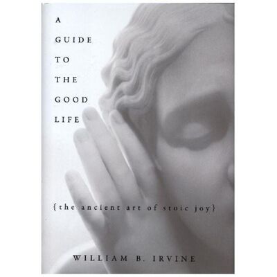 Oxford University Press A Guide to the Good Life Oxford University Press A Guide to the Good Life