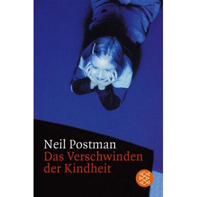 Fischer Taschenbuch Verlag Das Verschwinden der Kindheit Fischer Taschenbuch Verlag Das Verschwinden der Kindheit
